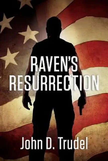 Raven's Resurrection: A Cybertech Thriller by John D. Trudel