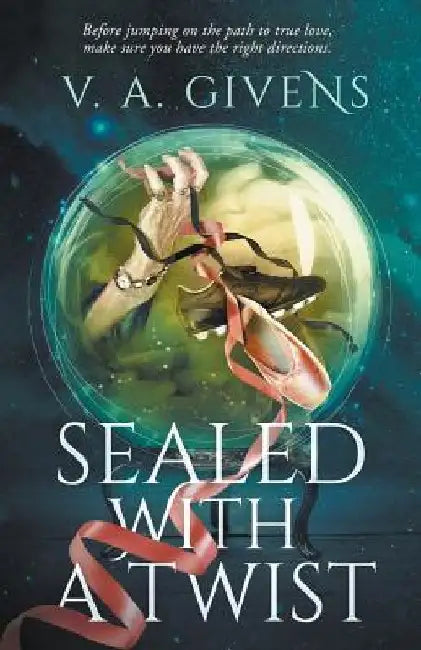 Sealed with a Twist by V. A. Givens