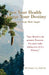 Own Your Health Change Your Destiny: Ancient Knowledge Made Simple by Rita Panahi