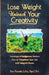 Lose Weight Unleash Your Creativity: Teachings of Indigenous Healers How to Transform Your Life with Nature's Power by Rita Panahi