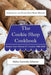 The Cookie Shop Cookbook: Introducing the Cookie Shop Mixer Method: Recipes from Michael D's Cookies 1988-2000 by Debra Connolly Schomer