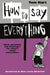 How To Say Everything by Tom Hart
