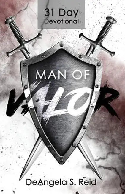 Man of Valor: 31 Day Devotional by Deangela S. Reid