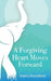 A Forgiving Heart Moves Forward by Shelia Mansfield
