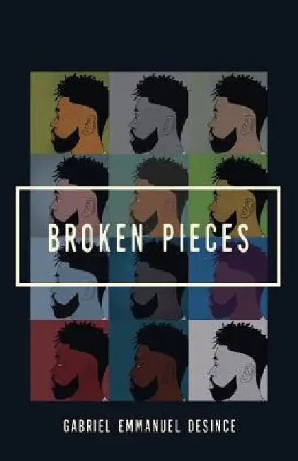 Broken Pieces by Gabriel Emmanuel Desince