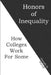 Honors of Inequality: How Colleges Work for Some by Joseph H. Wycoff