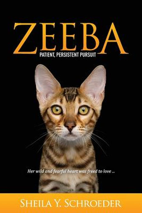 Zeeba: Patient, Persistent Pursuit by Sheila y. Schroeder
