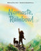 Namaste, Rainbow! by Elizabeth Fonseca