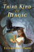 The Third Kind of Magic by Elizabeth Forest, Kelley McMorris
