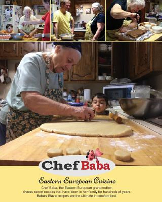 Chef Baba Cookbook: Eastern European Cuisine by Miroslava Perge, Damir Perge