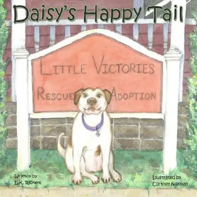 Daisy's Happy Tail by Cortney Norman