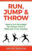 Run, Jump, and Throw: How to Get Recruited for College Track & Field and Cross Country by Vincent Bingham