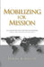 Mobilizing for Mission: 12 Lessons on Spirit-Empowered Missions by Denzil R. Miller