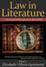 Law in Literature: An Annotated Bibliography of Law-Related Works by Elizabeth Gemmette, Elizabeth Gemmette