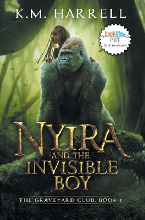 Nyira and the Invisible Boy: The Graveyard Club, Book I by K. M. Harrell