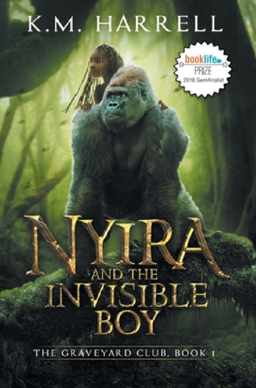 Nyira and the Invisible Boy: The Graveyard Club, Book I by K. M. Harrell