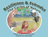 Resilience & Friends: The Cycles of Nature by Jessica Jane Robinson