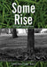 Some Rise by Richard Bruce Snodgrass