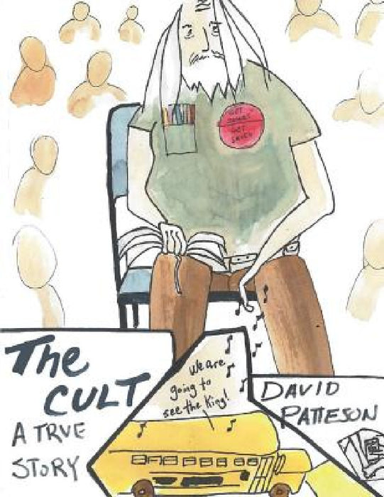 The Cult: A True Story by David M. Patteson, Kim W. Eley, Rebecca L. Taylor