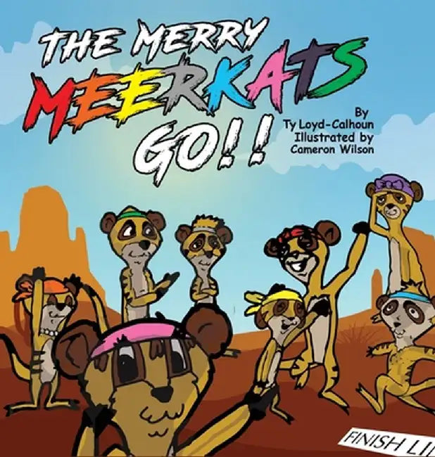 The Merry MEERKATS Go!! by Ty A. Loyd-Calhoun