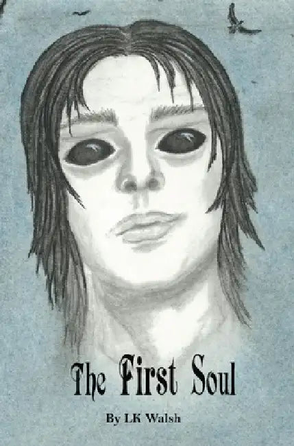 The First Soul by Lk Walsh