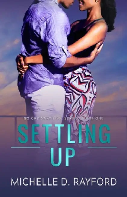 Settling Up by Rayford, Michelle D.