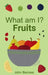 What Am I? Fruits by John Benzee