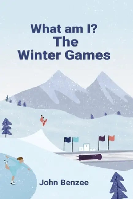 What am I? The Winter Games by John Benzee