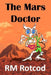 The Mars Doctor by Rm Rotcod
