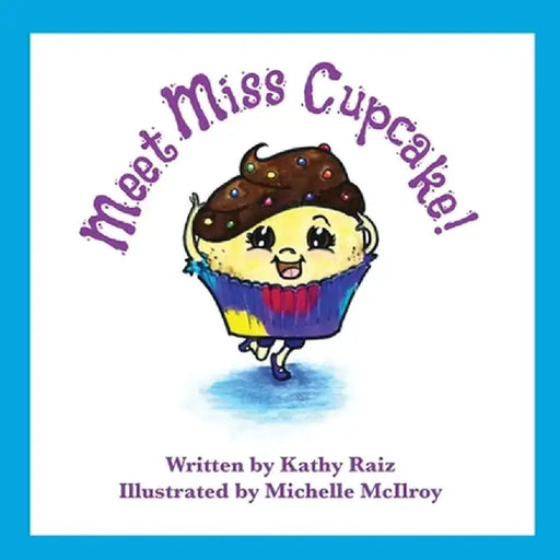 Meet Miss Cupcake by Kathy Raiz