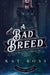 A Bad Breed by Kat Ross