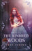 Fire & Ice: The Kindred Woods by Erin Forbes