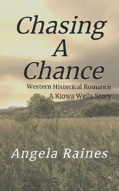 Chasing A Chance by Angela Raines