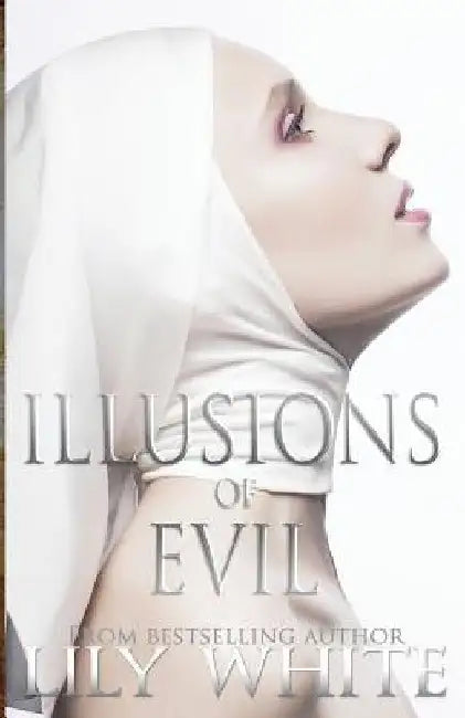 Illusions of Evil by Lily White