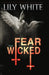 Fear the Wicked by Lily White