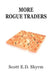 More Rogue Traders by Scott Skyrm