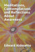 Meditations, Contemplations and Reflections About Awareness by Edward Alderette