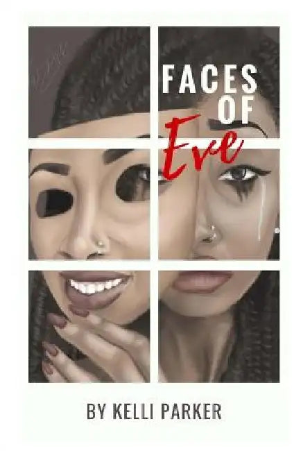 Faces of Eve: A Poetic Journey of Transformation by Kelli Freemon Parker