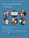 Environmental Health in Nursing by Kathryn P. Jackman-Murphy