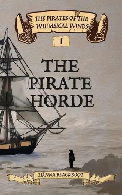 The Pirate Horde by Tianna Blackboot
