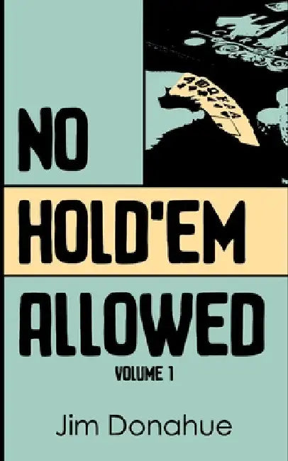 No Hold'em Allowed, Volume 1 by Jim Donahue