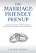 The Marriage-Friendly Prenup: How to Create a Thoughtful and Caring Prenuptial Agreement by Laurie Israel