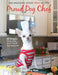 Proud Dog Chef: Tail-Wagging Good Treat Recipes by Melissa Gundersen, Donna Gundersen