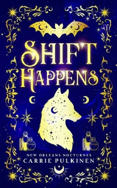 Shift Happens: A Paranormal Romantic Comedy by Carrie Pulkinen