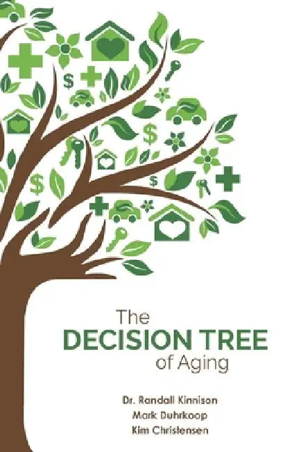 The Decision Tree of Aging by Randall Kinnison