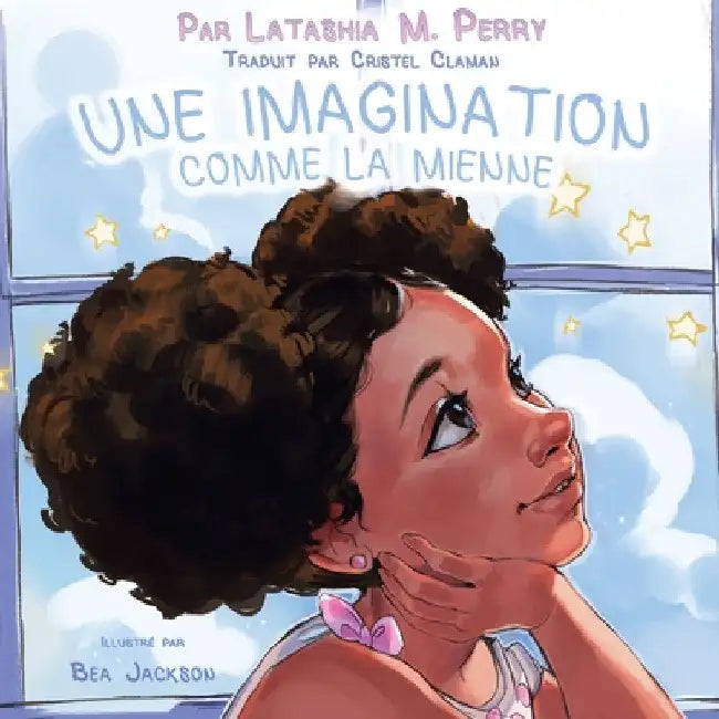 Une Imagination Comme La Mienne by Latashia M. Perry