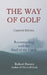The Way of Golf: Reconnecting with the Soul of the Game by Robert Brown