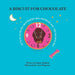 A Biscuit for Chocolate by Nancy Tomkins