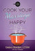 Cook Your Marriage Happy by Debra Borden