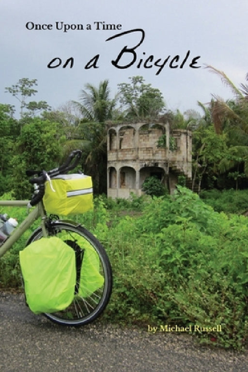 Once Upon a Time on a Bicycle by Michael Russell, Michael Russell, Michael Russell